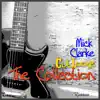 Mick Clarke - Cut Loose, The Collection